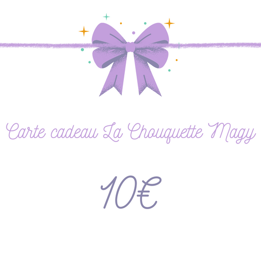 Carte Cadeau La Chouquette Magy